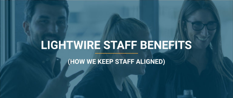Lightwire Staff Benefits