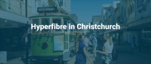 Hyperfibre in christchurch cbd-01