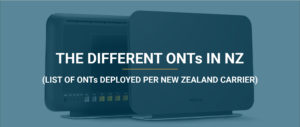 ONTs in New Zealand