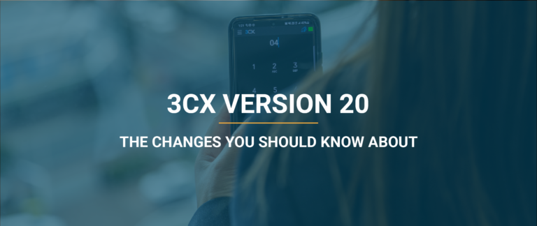 All the changes coming in 3CX Version 20